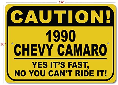 1990 90 CHEVY CAMARO Dikkat Hızlı Araba İşareti, Metal Yenilik İşareti, Adam Mağara Duvar Dekoru, Garaj İşareti-10x14 inç